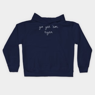 Go Get Em Tiger Kids Hoodie